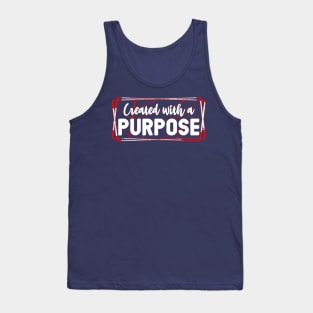 Created with a purpose Tank Top